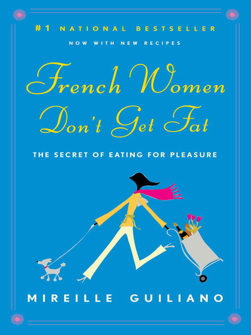 Title details for French Women Don't Get Fat by Mireille Guiliano - Available